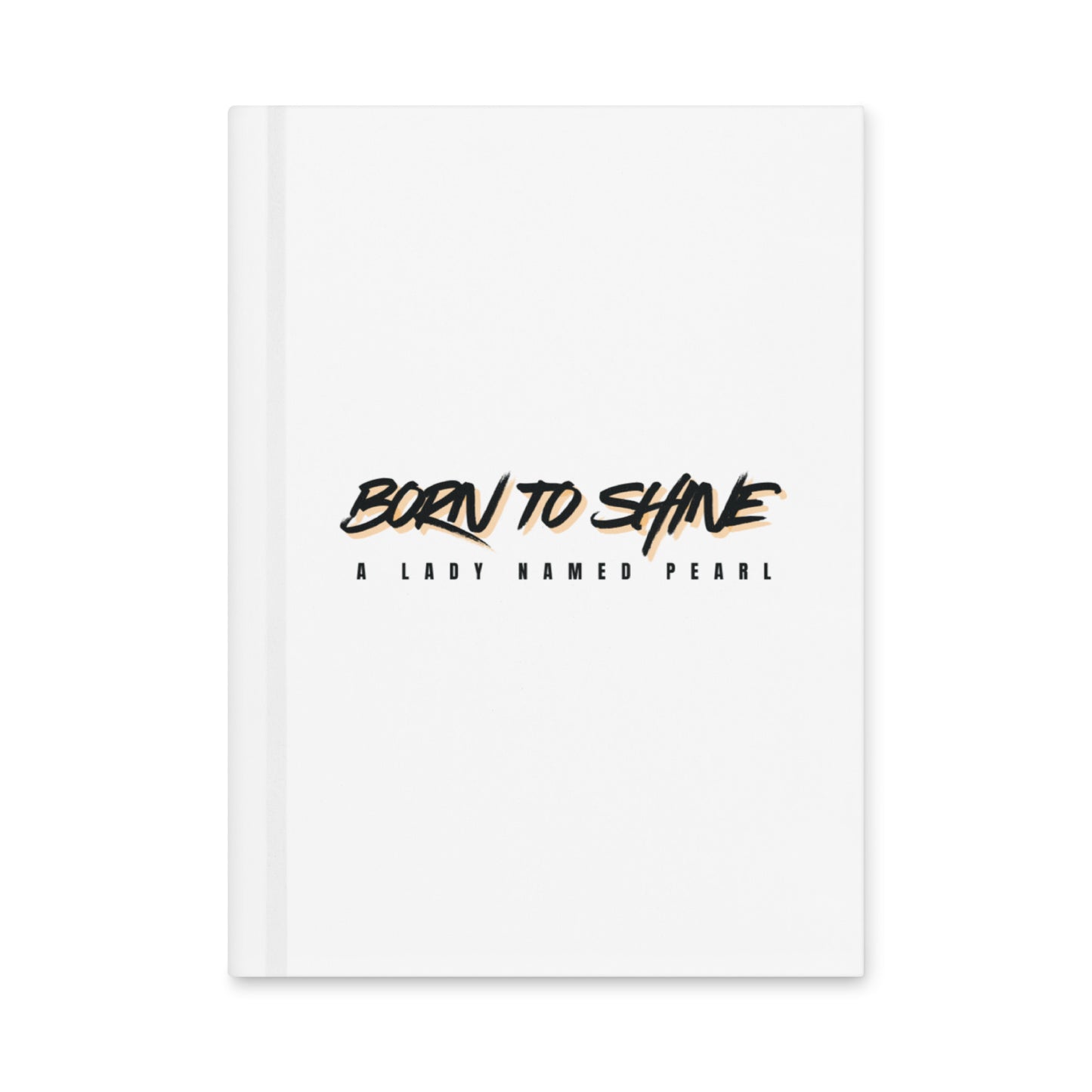 Born to Shine Hardcover journal matte